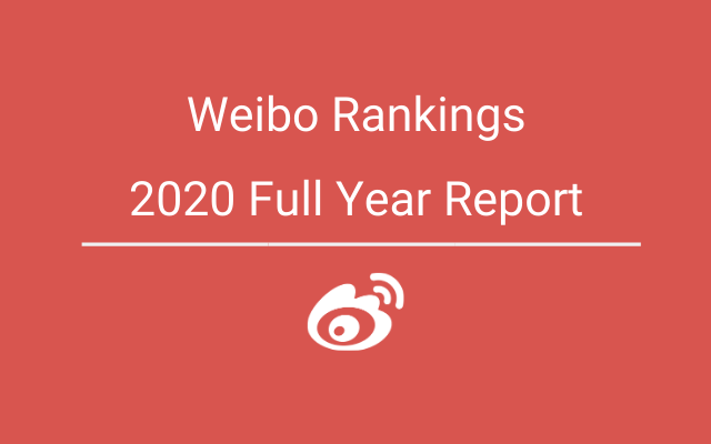 2020 Full Year Weibo Rankings Report