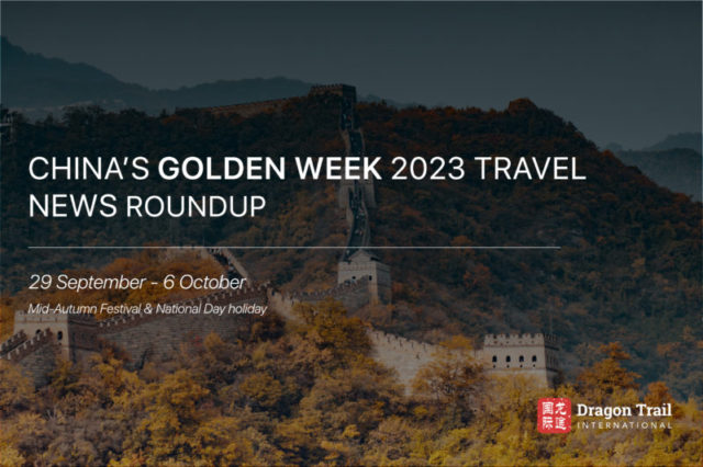 China: Golden Week 2023 Travel News Roundup