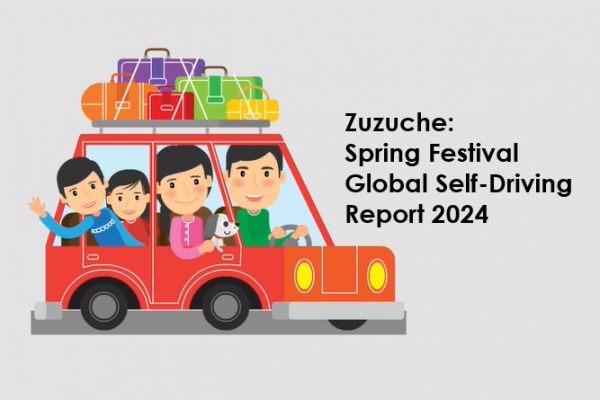 Zuzuche: 2024 Spring Festival Global Self-Driving Report